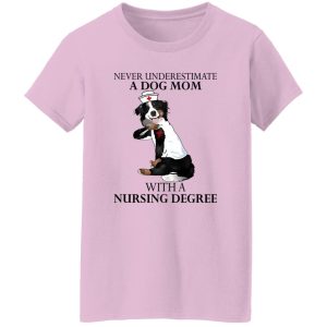 Border Collie Tattoo Never Underestimate A Dog Mom With A Nursing Degree Shirt