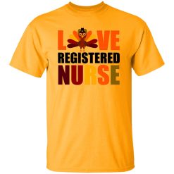 Love Registered Nurse Turkey for Thanksgiving Shirt