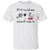 If It Involves Dogs Wine And Nurses Count Me In Shirt