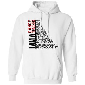 I Am A Dance Teacher And Mom Jury Judge Nurse Referee Comedian Mediator Detective Shirt