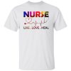 Heartbeat Nurse Live Love Heal For Nurse’s Day Shirt