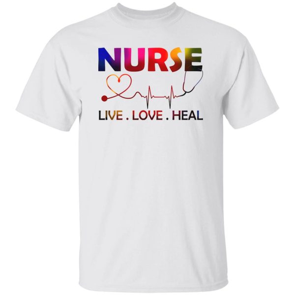 Heartbeat Nurse Live Love Heal For Nurse’s Day Shirt