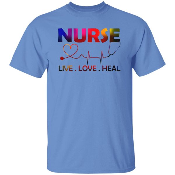 Heartbeat Nurse Live Love Heal For Nurse’s Day Shirt