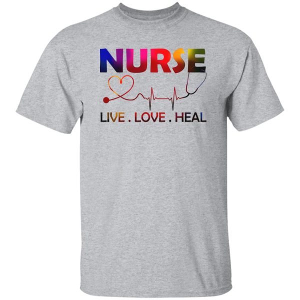 Heartbeat Nurse Live Love Heal For Nurse’s Day Shirt