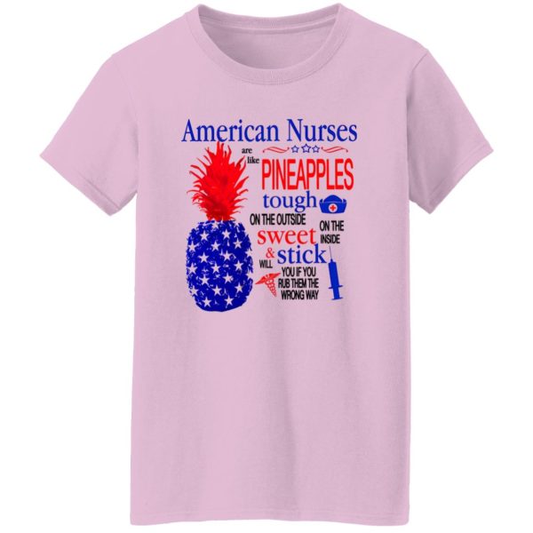 American Nurse Shirt, American Nurses Are Like Pineapples Shirt