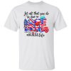 Let All That You Do Be Done In Love 1 Corinthians 1614 Nurse Life American Flag Shirt