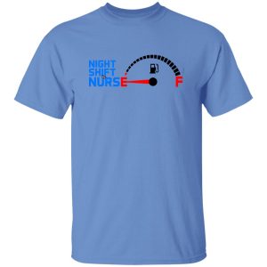 Night Shift Nurse Fuel Gauge Shirt