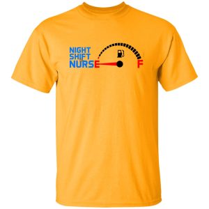 Night Shift Nurse Fuel Gauge Shirt