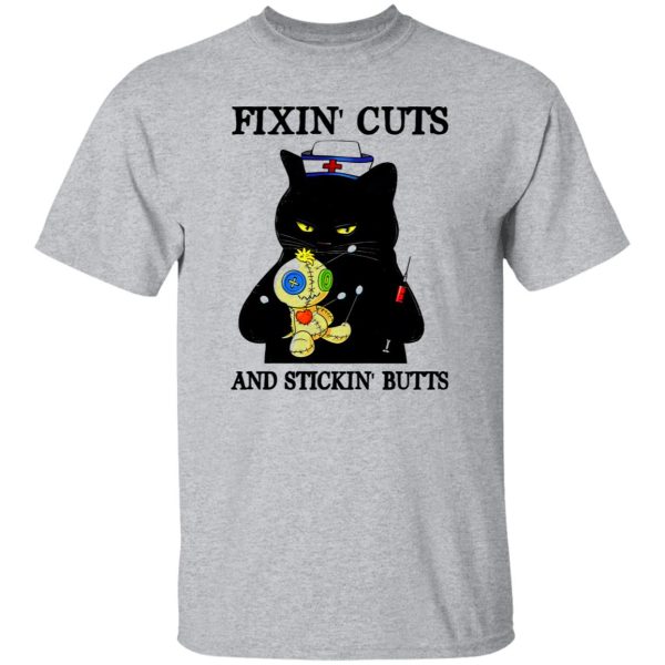 Black Cat Nurse Fixin’ Cuts And Stickin’ Butts Shirt