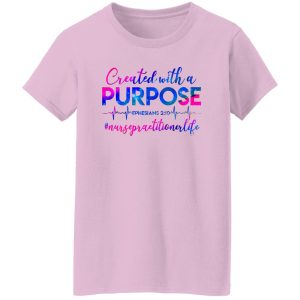 Created With A Purpose Ephesians 210 #Nursepractitionerlife Shirt