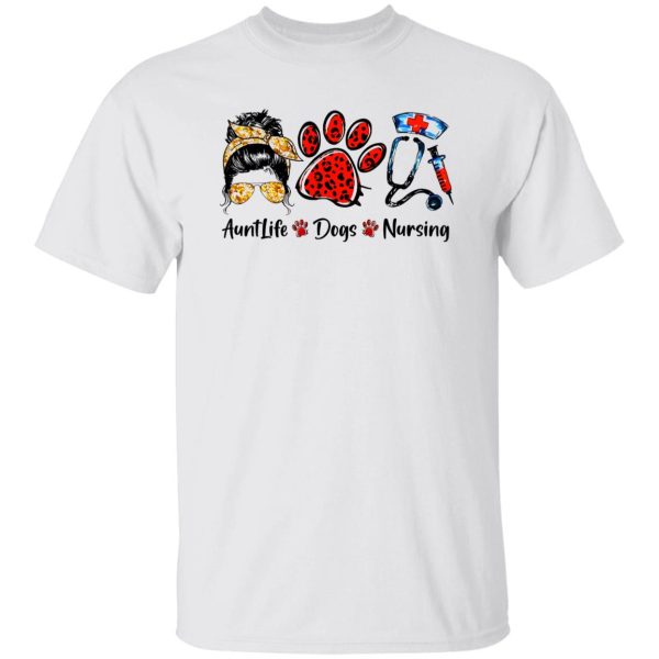 Aunt Life Dogs Nursing Messy Bun Girl With Headband And Glasses Dog Paws Shirt