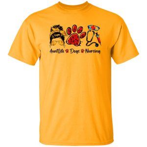 Aunt Life Dogs Nursing Messy Bun Girl With Headband And Glasses Dog Paws Shirt