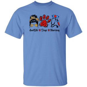 Aunt Life Dogs Nursing Messy Bun Girl With Headband And Glasses Dog Paws Shirt