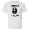 Black Cat Nurses Waiting On Pharmacy To Send Meds #nurselife Shirt