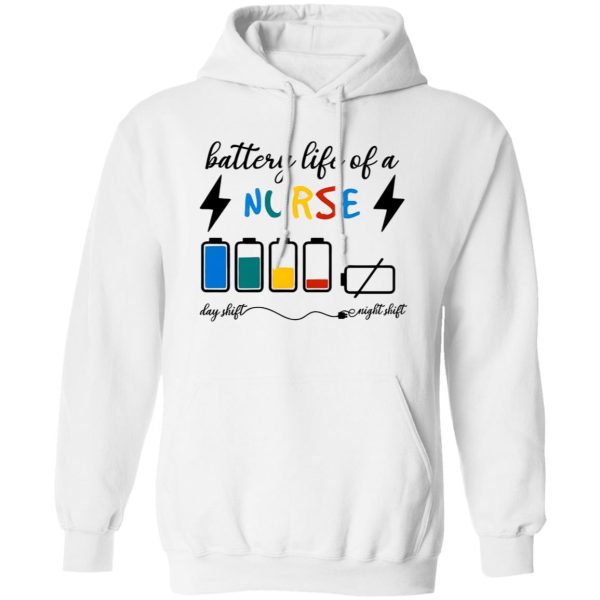 Battery Life Of A Nurse Day Shift Night Shift Shirt