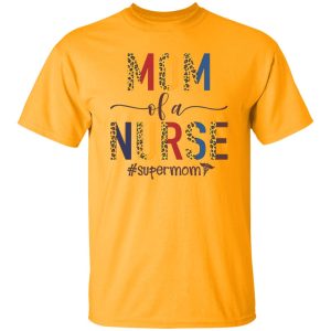 Mom Of A Nurse Supermom Shirt