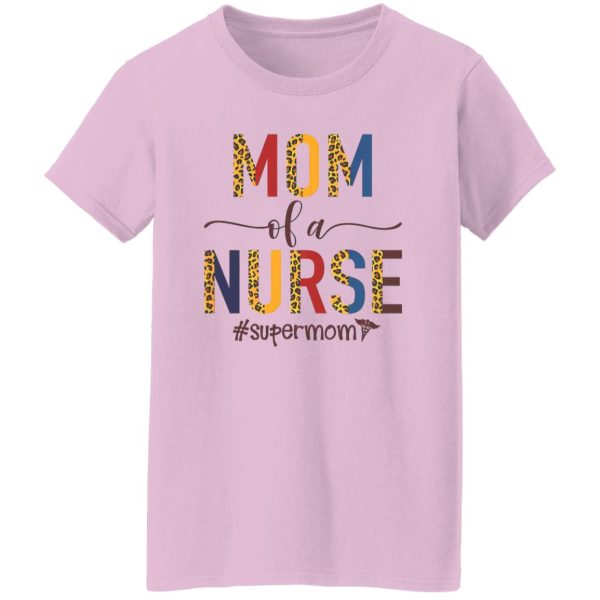 Mom Of A Nurse Supermom Shirt