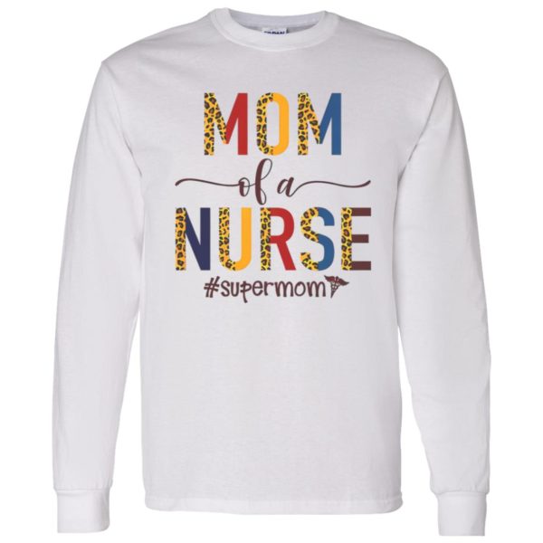 Mom Of A Nurse Supermom Shirt