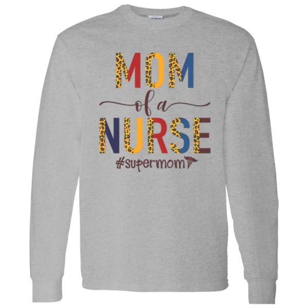 Mom Of A Nurse Supermom Shirt