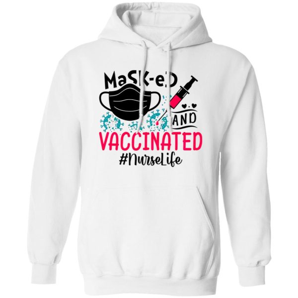 Masked And Vaccinated Nurselife Shirt