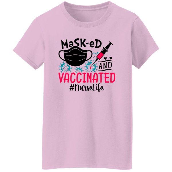 Masked And Vaccinated Nurselife Shirt