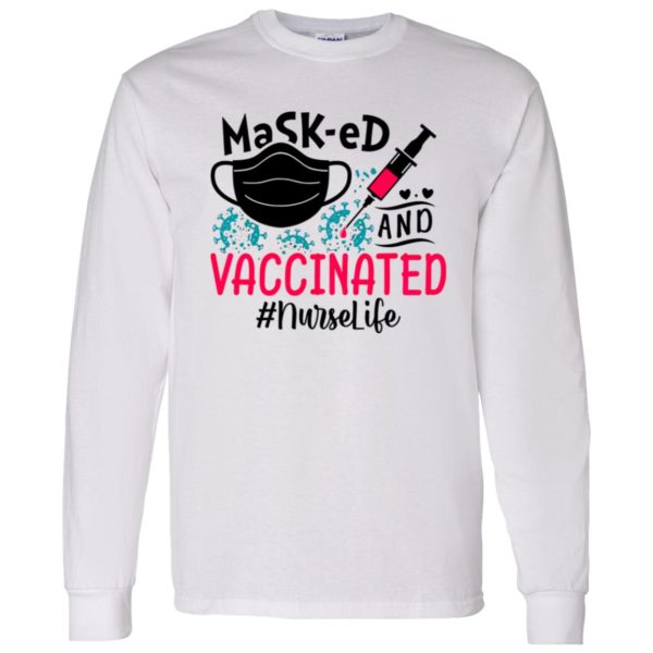 Masked And Vaccinated Nurselife Shirt