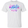 Created With A Purpose #nurselife Shirt