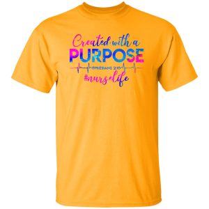 Created With A Purpose #nurselife Shirt