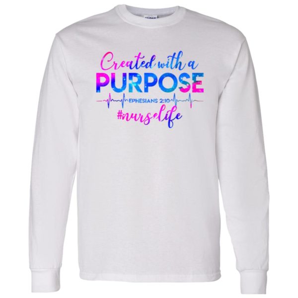 Created With A Purpose #nurselife Shirt