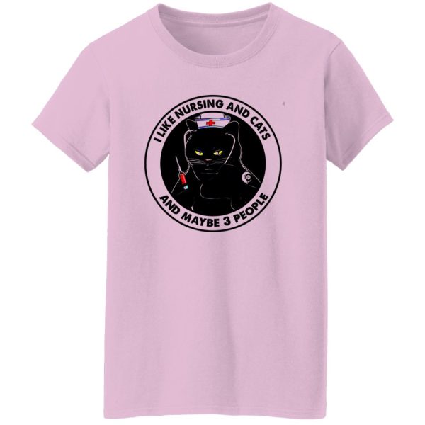 Black Cat Nurse I Like Nursing And Cats And Maybe 3 People Shirt