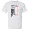 I Am Not Most Women Nurse Flag Shirt