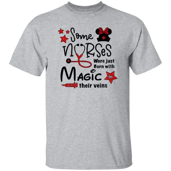 Star Some Nurses Were Just Born With Magic In Their Veins Shirt