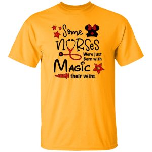 Star Some Nurses Were Just Born With Magic In Their Veins Shirt