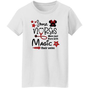 Star Some Nurses Were Just Born With Magic In Their Veins Shirt