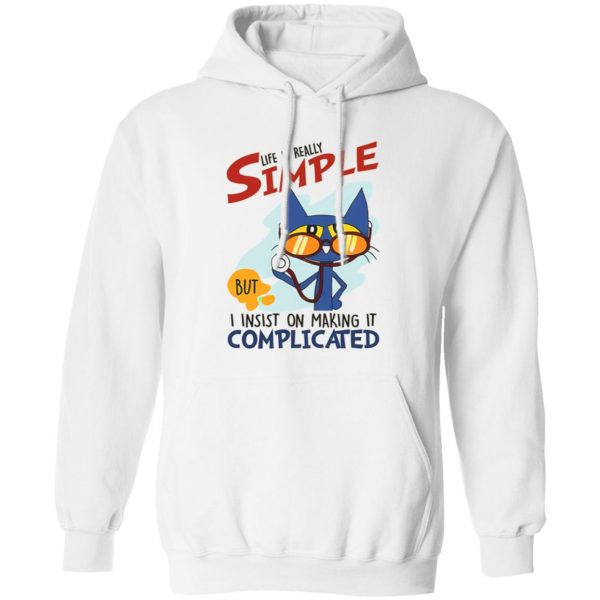 Nurse Cat Life Is Really Simple But I Insist On Making It Complicated Shirt