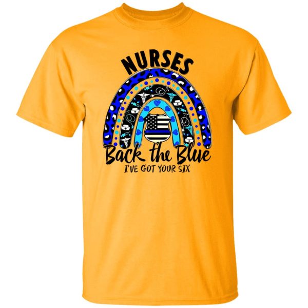 Nurses Back The Blue I’ve Got Your Six Rainbow American Flag Leopard Shirt