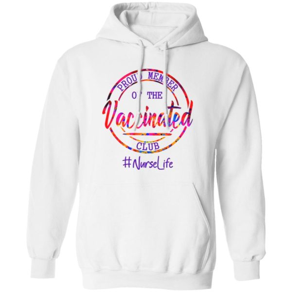 Proud Member Of The Vaccinated Club Nurselife Shirt