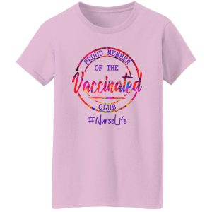 Proud Member Of The Vaccinated Club Nurselife Shirt