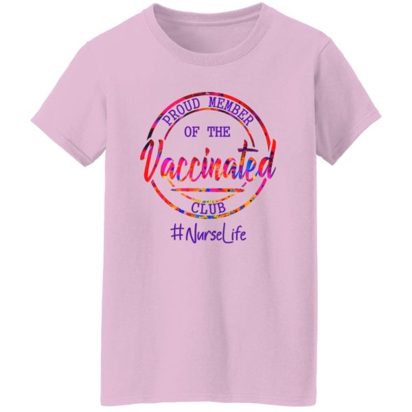 Proud Member Of The Vaccinated Club Nurselife Shirt