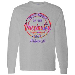 Proud Member Of The Vaccinated Club Nurselife Shirt