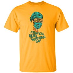 Nurse Forget The Crown This Princess Wears Nursing Cap Shirt