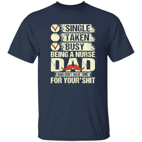 Being A Nurse Dad And Don’t Have Time For Your Shirt