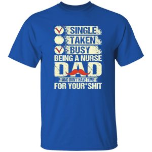 Being A Nurse Dad And Don’t Have Time For Your Shirt