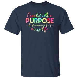 Created With A Purpse Ephesians 210 #Nurselife Shirt