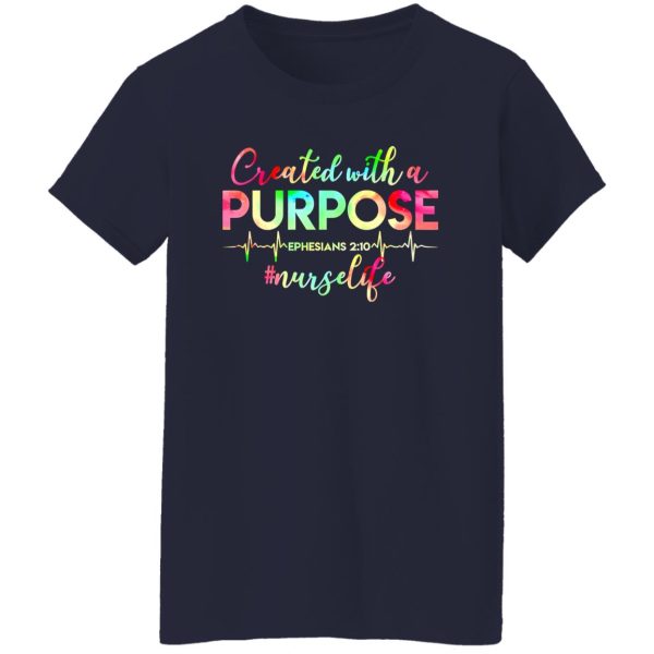 Created With A Purpse Ephesians 210 #Nurselife Shirt