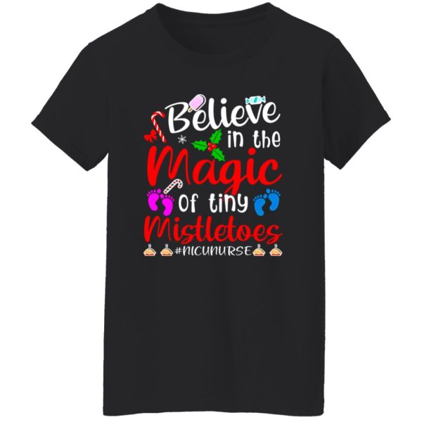 Believe In The Magic Of Tiny Mistletoes Nicu Nurse Shirt