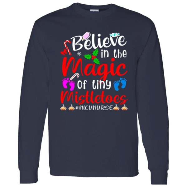 Believe In The Magic Of Tiny Mistletoes Nicu Nurse Shirt