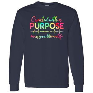 Created With A Purpose Ephesians 210 #Nursepractitinerlife Shirt