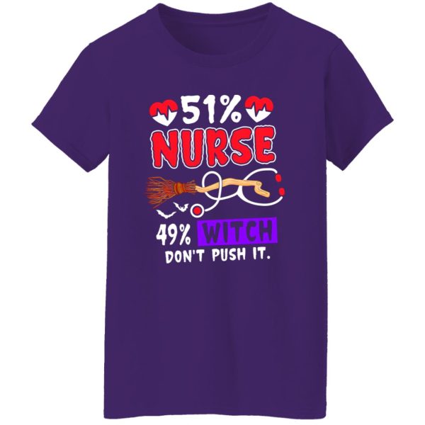 51% Nurse 49% Witch Don’t Push It Shirt