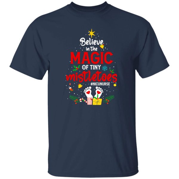 Believe In The Magic Of Tiny Mistletoes Nicu Nurse for Christmas Shirt